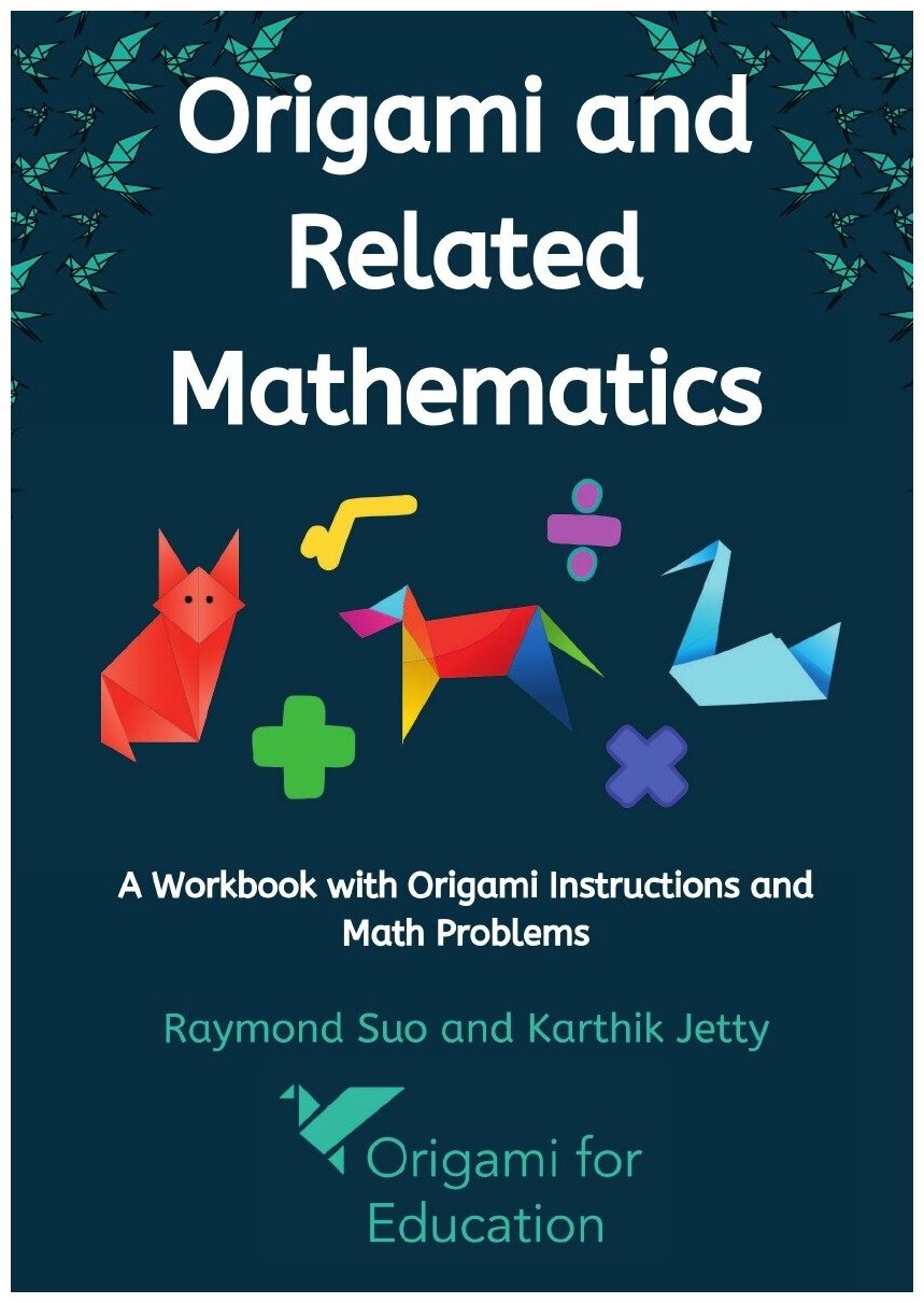 Origami and Related Mathematics