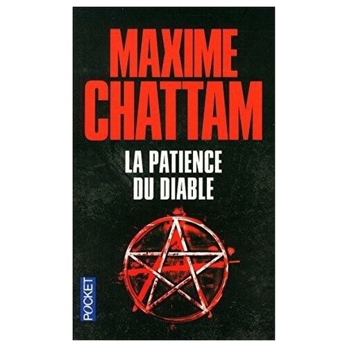 Chattam Maxime. La Patience Du Diable. -