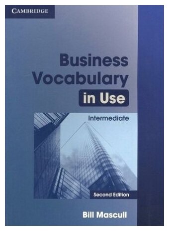 Business Vocabulary in Use: Intermediate (Second Edition) Book with answers