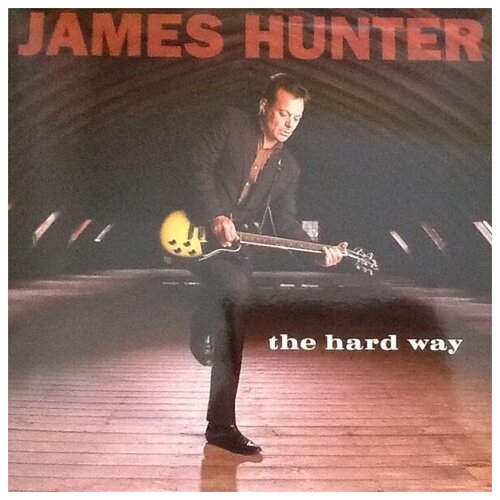 James Hunter - The Hard Way - Vinil 180 gram