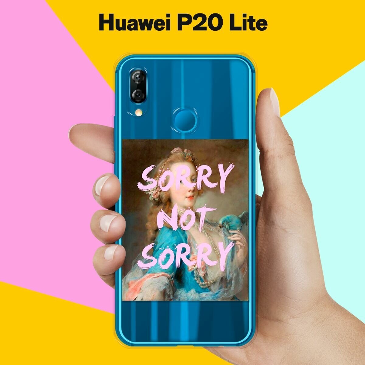 Силиконовый чехол Sorry на Huawei P20 Lite