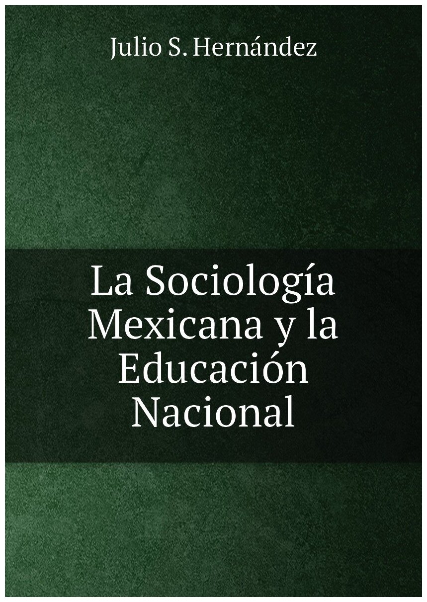 La Sociología Mexicana y la Educación Nacional