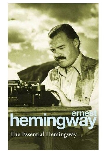 The Essential Hemingway (Ernest Hemingway) - фото №1