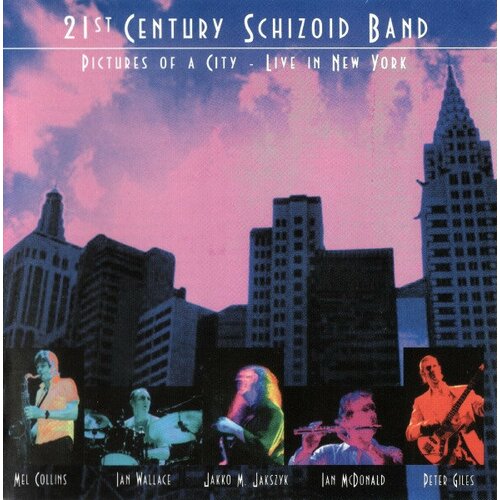 21st Century Schizoid Band 'Pictures Of A City - Live In New York' CD2/2006/Prog Rock/Russia виниловая пластинка king crimson – in the court of the crimson king lp