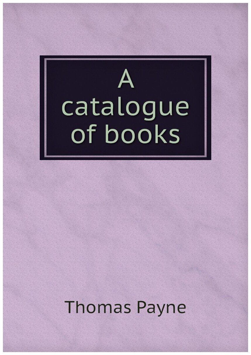A catalogue of books