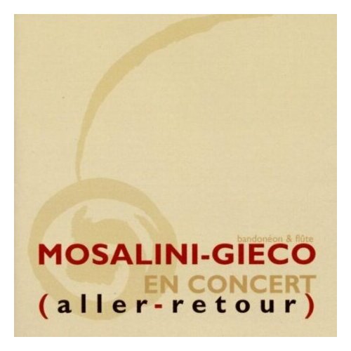 Компакт-Диски, Indigo, ENZO GIECO, JUÁN JOSÉ MOSALINI - En Concert (Aller-retour) (CD)