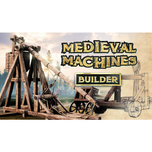 Игра Medieval Machines Builder для PC (STEAM) (электронная версия)