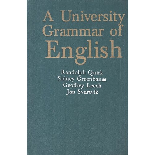 Грамматика современного английского языка для университетов. A University Grammar of English.