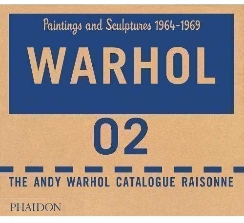 Georg Frei. Warhol. Paintings and Sculpture 1964-1969. Volume 2