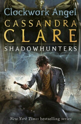 Изображение товара Clare Cassandra "Clockwork Angel. The Infernal Devices"