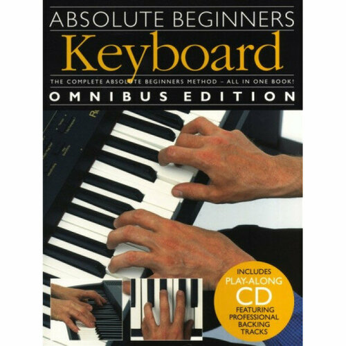 Песенный сборник Musicsales Absolute Beginners: Keyboard - Omnibus Edition