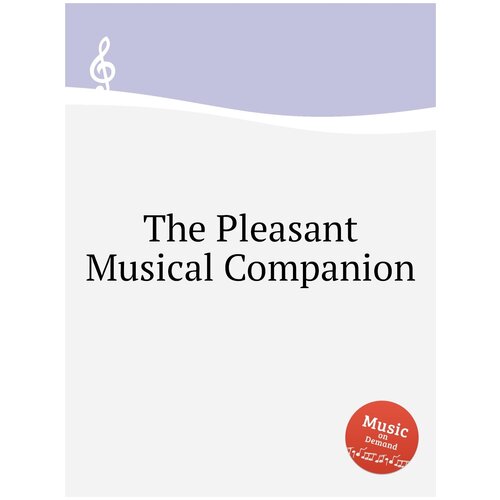 The Pleasant Musical Companion
