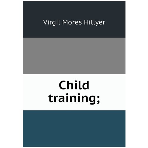Child training;