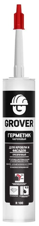 Герметик каучуковый "Grover R100 для кровли и фасадов прозрачный" 300 мл
