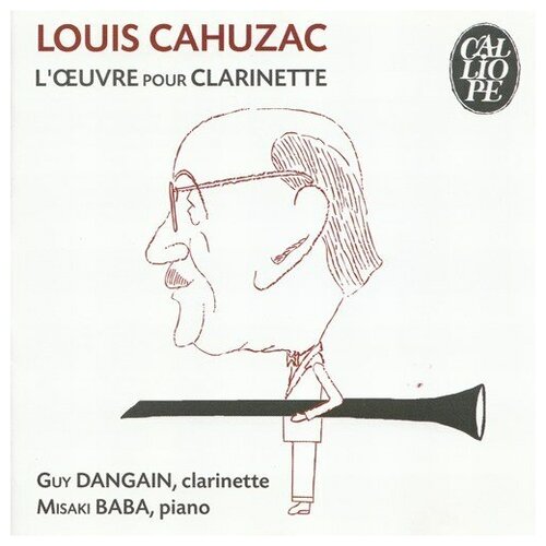 Clarinet Recital: Dangain, Guy - CAHUZAC, L. GIAMPIERI, A. JEANJEAN, P. DANGAIN, G. RIMSKY-KORSAKOV, N.