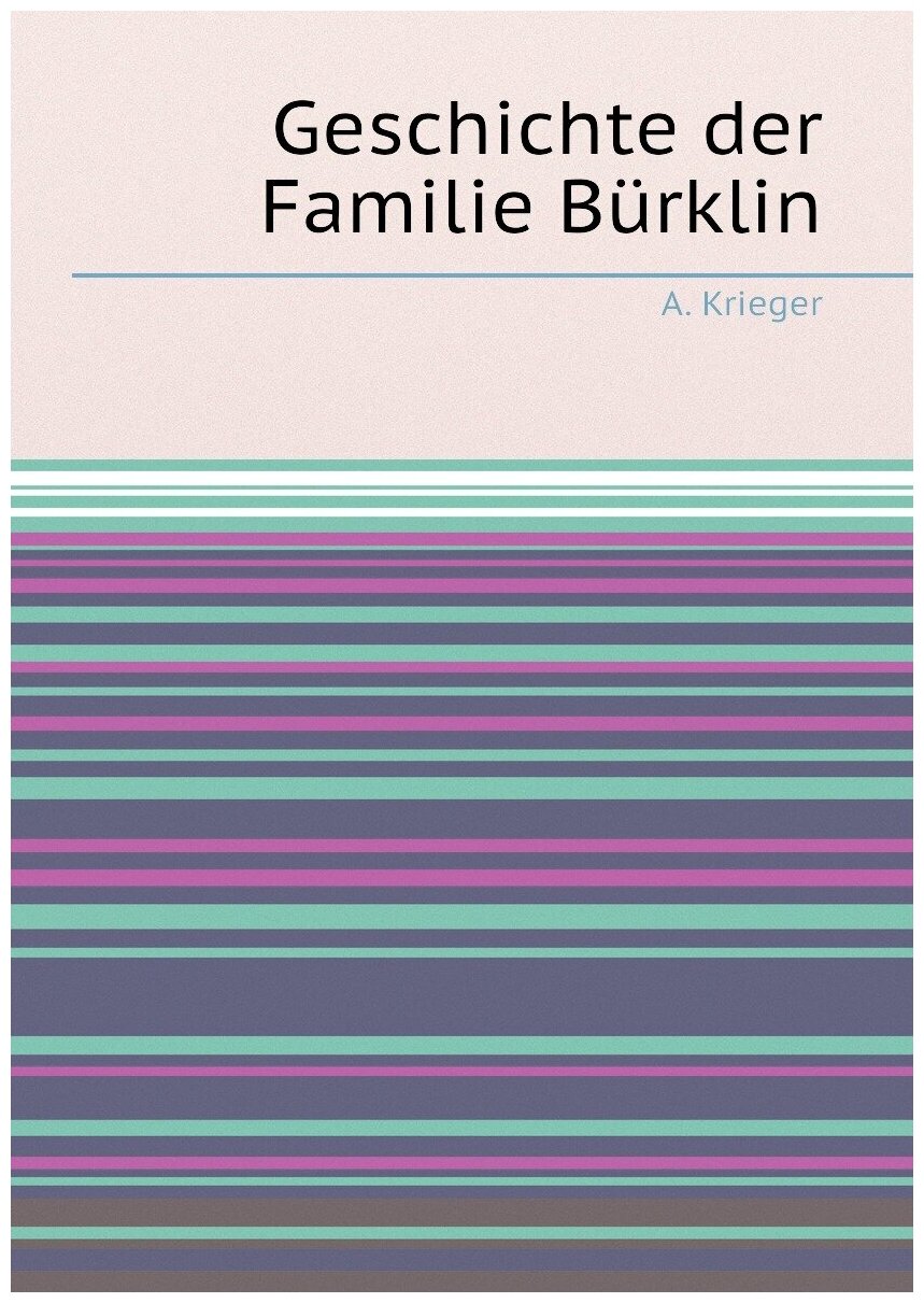 Geschichte der Familie Burklin - фото №1