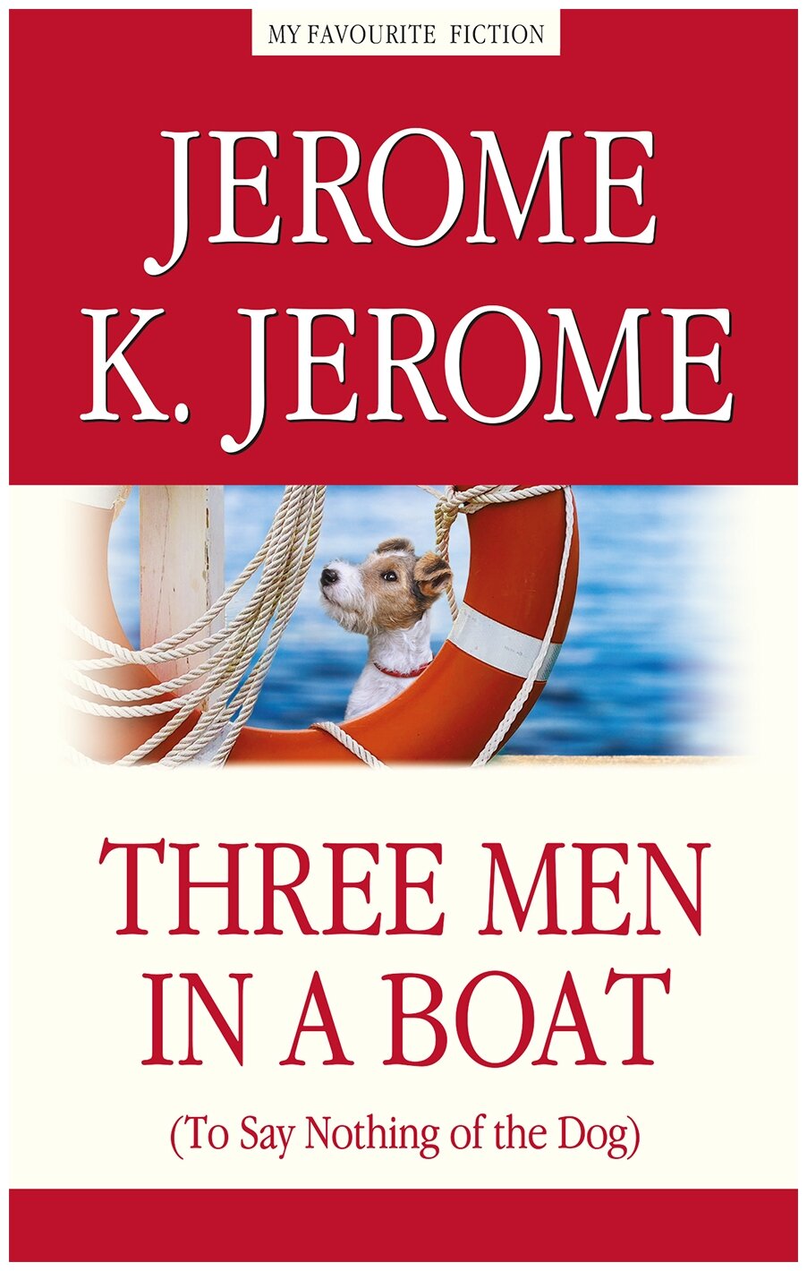 Джером, Дж. К. "Трое в лодке, не считая собаки (Three Men in a Boat (to Say Nothing of the Dog)"
