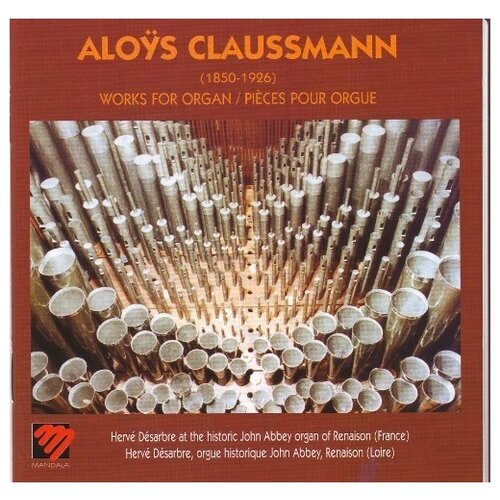 Claussmann - Works for Organ Pieces Pour Orgue -