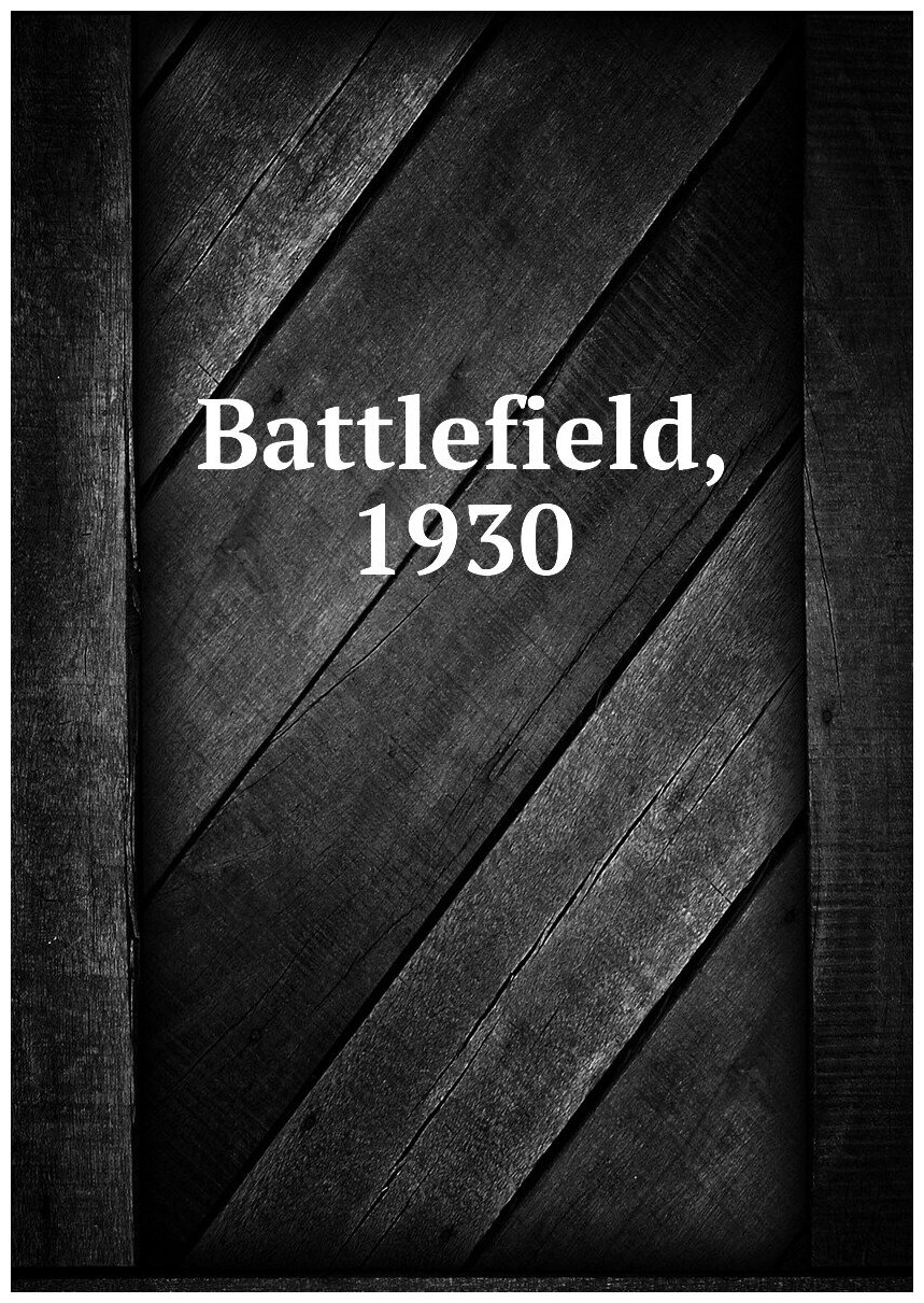 Battlefield, 1930