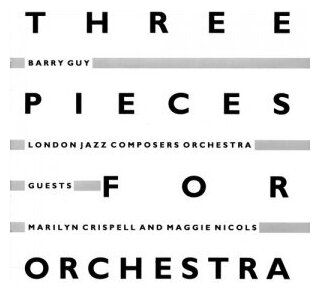 Компакт-Диски, Intakt Records, LONDON COMPOSERS ORCHESTRA - Three Pieces (CD)