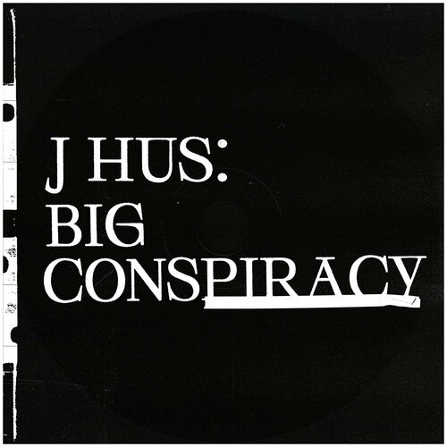 J Hus - Big Conspiracy виниловые пластинки sony music j hus big conspiracy 2lp