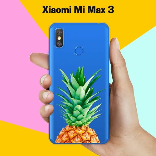 Силиконовый чехол на Xiaomi Mi Max 3 Ананас / для Сяоми Ми Макс 3 силиконовый чехол на xiaomi mi max 3 сяоми ми макс 3 морозная лавина серая