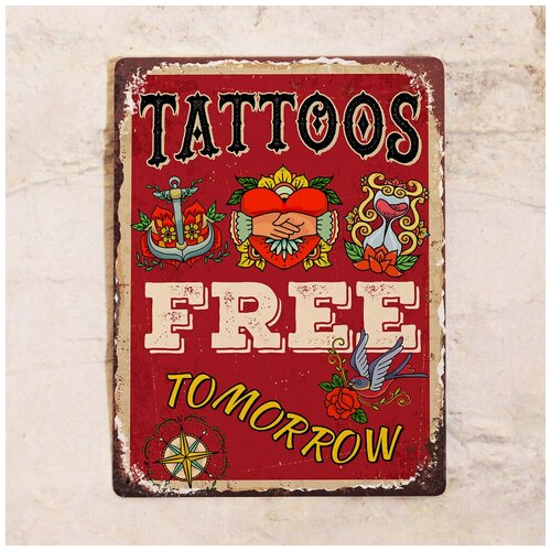 Жестяная табличка Free tattoos tomorrow, металл, 20х30 см