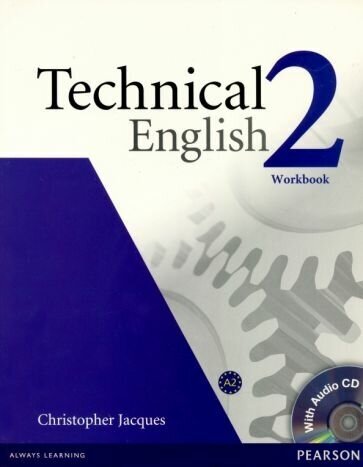 Christopher jacques: technical english. 2 pre-intermediate. workbook without key + cd