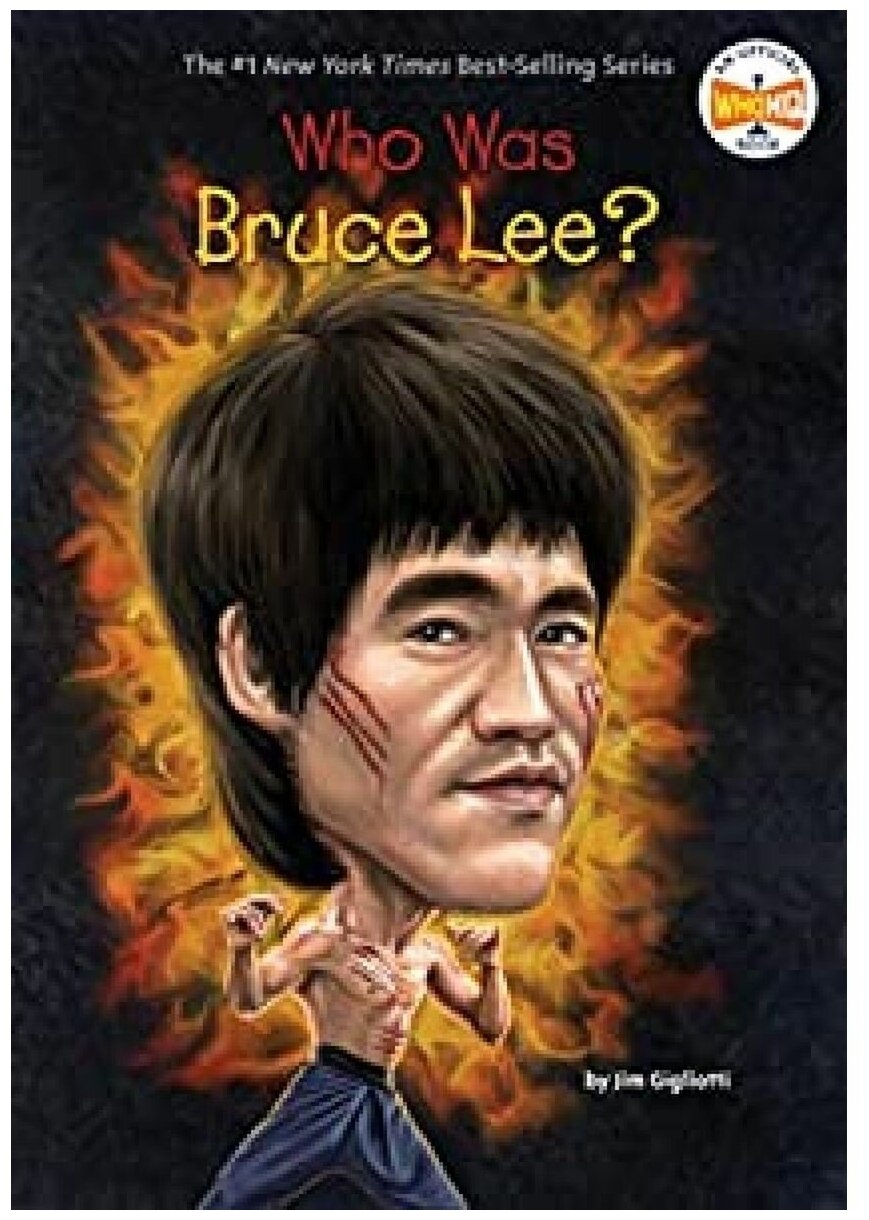 Who Was Bruce Lee? (Full Text-Nonfiction-WH Series)