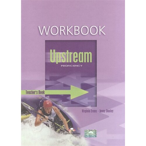 Upstream C2. Proficiency. WorkBook. Teachers Book