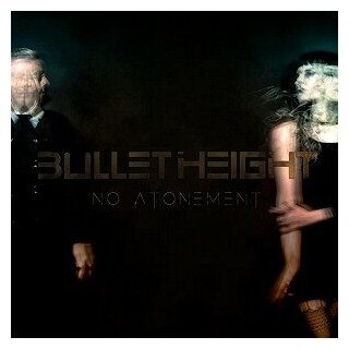 Компакт-Диски, SUPERBALL MUSIC, BULLET HEIGHT - No Atonement (CD)