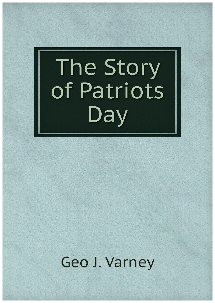 The Story of Patriots Day