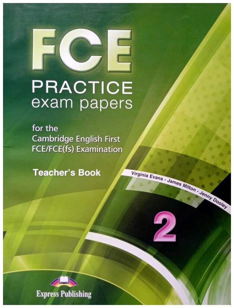 FCE Practice Exam Papers (Revised 2015) 2 Teacher's Book