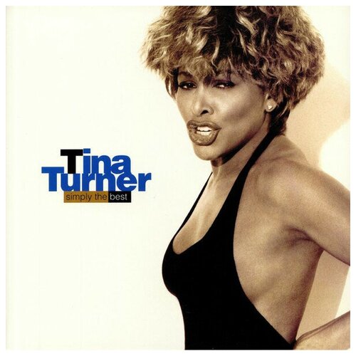 Turner Tina Виниловая пластинка Turner Tina Simply The Best tina turner simply the best 2lp blue виниловая пластинка