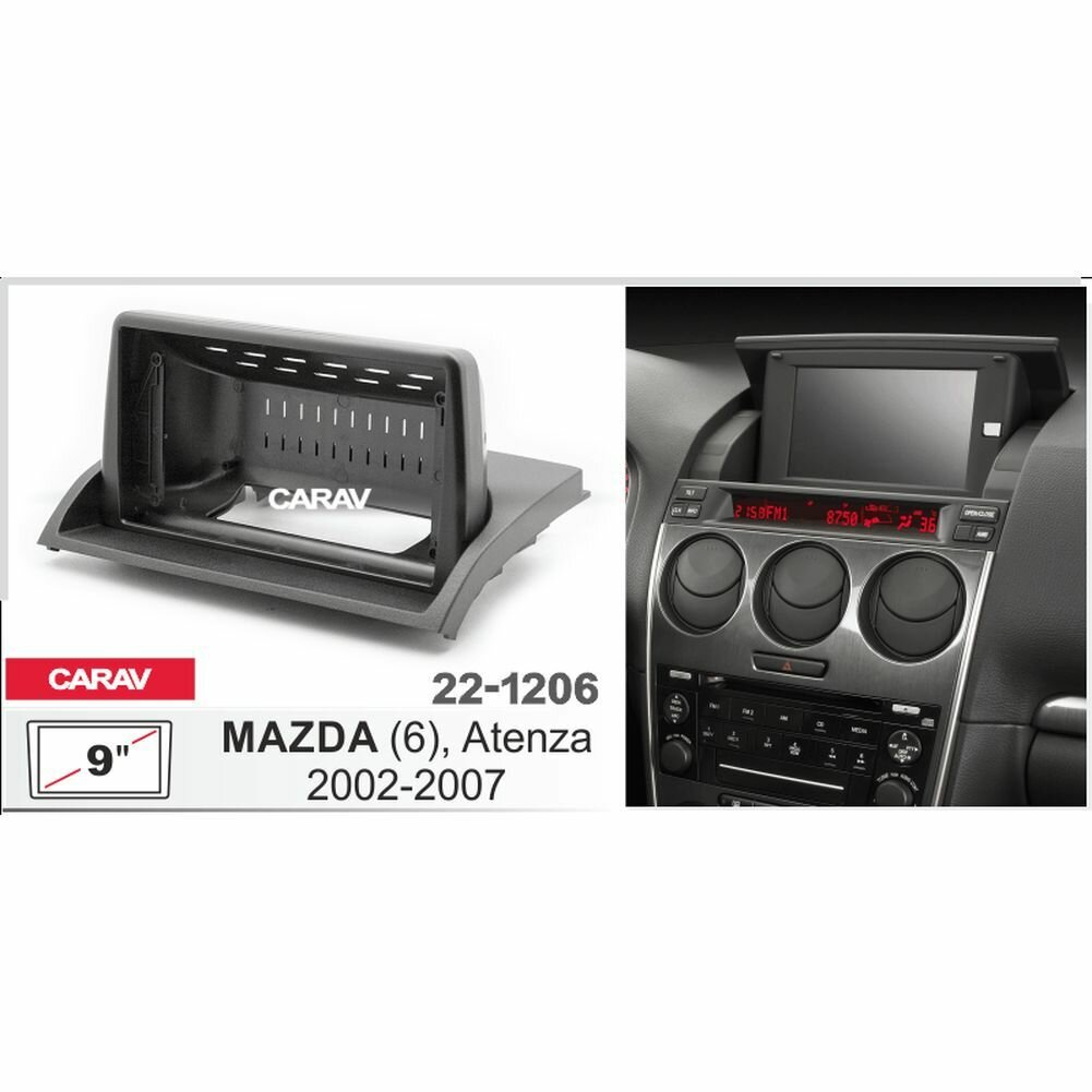 Переходная рамка 9" Android для MAZDA 6, Atenza 2002-2007 (крепление сверху) CARAV 22-1206