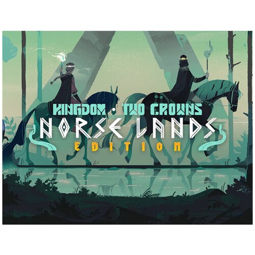 Kingdom Two Crowns: Norse Lands Edition