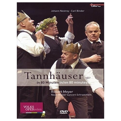 BINDER, C: Tannhauser in 80 minutes (Vienna Volksoper, 2008)