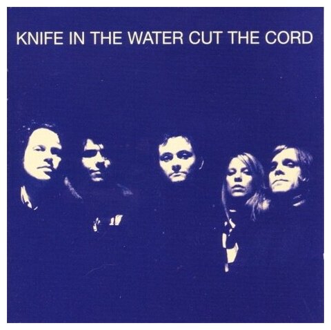 Компакт-Диски, Glitterhouse Records, KNIFE IN THE WATER - Cut the cord (CD)