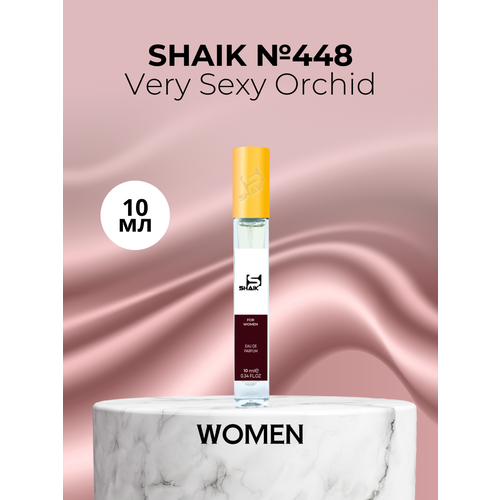 Парфюмерная вода Shaik №448 Very Sexy Orchid 10 мл духи shaik 448 very sexy orchid 25 мл