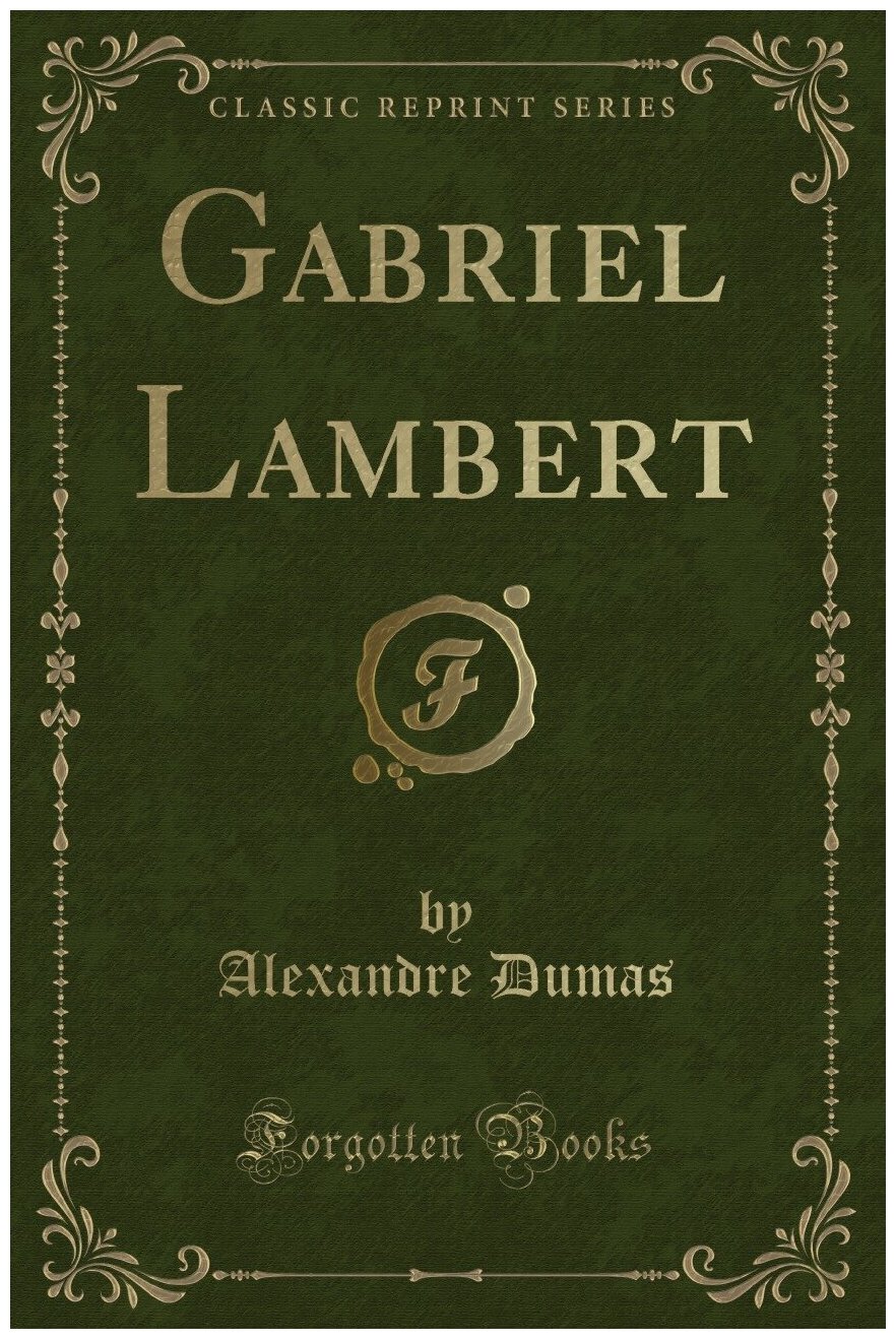 Gabriel Lambert (Classic Reprint)