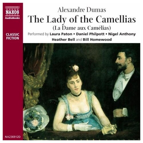 Alexandre Dumas The Lady Of The Camellias -Александр Дюма Дама с Камелиями Naxos AB CD EC (Компакт-диск 2шт)