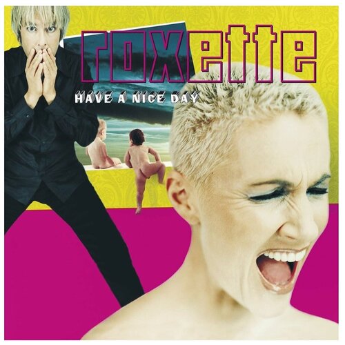 Виниловая пластинка Warner Music ROXETTE HAVE A NICE DAY