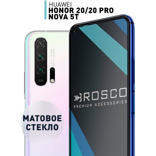 Защитное стекло матовое для Honor 20 Pro, Honor 20 и Huawei Nova 5T (Хонор 20 Про, Хонор 20 и Хуавей Нова 5Т), стекло с олеофобным покрытием ROSCO