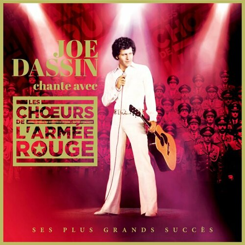 Audio CD Joe Dassin. Joe Dassin Chante Avec Les Choeurs De L'Armée Rouge (CD) joe dassin les plus grandes chansons nostalgie 2 cd