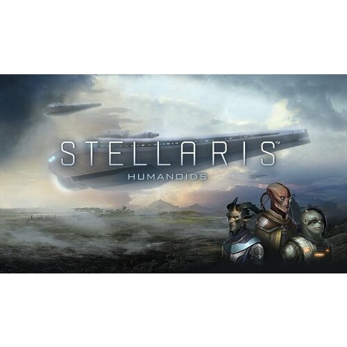 Дополнение Stellaris - Humanoids Species Pack для PC STEAM Регион активации Российская Федерация электронная версия 299₽