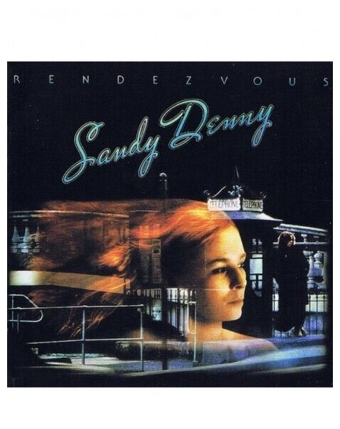 Компакт-Диски, Island Remasters, SANDY DENNY - Rendevous (rem) (CD)
