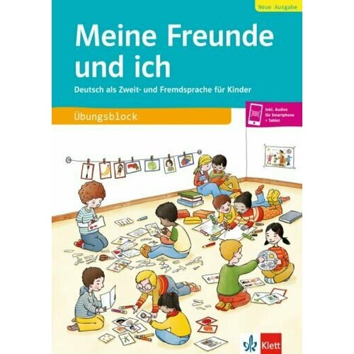 Meine Freunde und ich, Neue Ausgabe. Deutsch als Zweit- und Fremdsprache fur Kinder. Ubungsblock