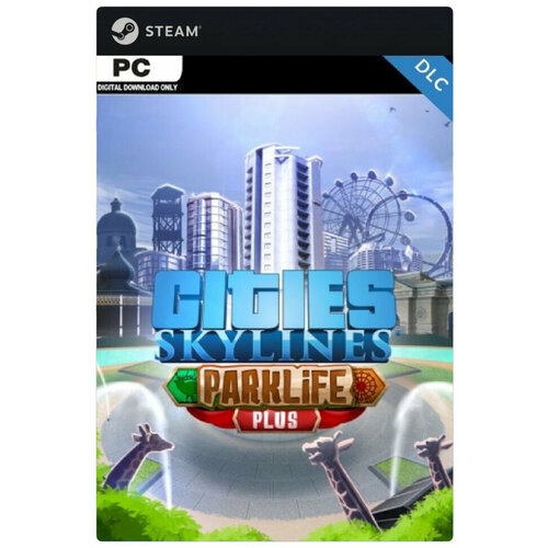 Дополнение Cities Skylines - Parklife Plus DLC для PC Steam электронный ключ 449₽