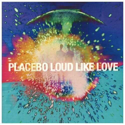 Placebo Виниловая пластинка Placebo Loud Like Love