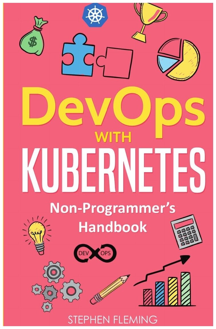 DevOps with Kubernetes. Non-Programmer's Handbook